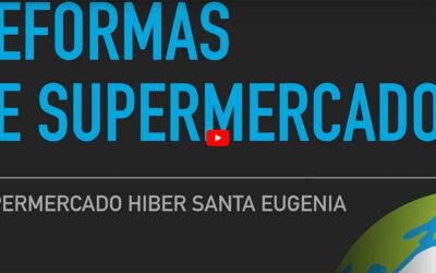 Reformas de supermercados Hiber en Santa Eugenia (Madrid)